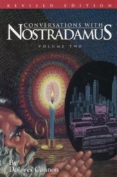 Metaphysics Book: 
''Conversations with Nostradamus, Volume 2'' 
2nd Translation of Nostradamus Quatrains 
Nostradamus translates all of his prophecies